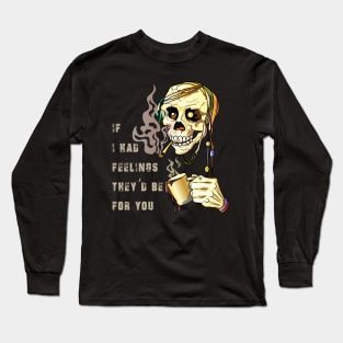 If I Had Feeling They'd Be For You, Valentines Day Skeleton Long Sleeve T-Shirt
